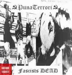 PunaTerrori : Fascists Are Dead PunaTerrori : Fascists Are Dead